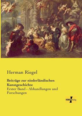Beiträge zur niederländischen Kunstgeschichte