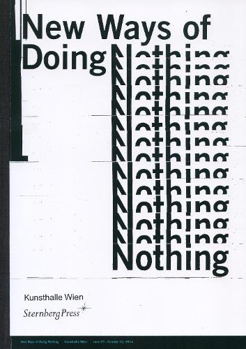 New Ways of Doing Nothing