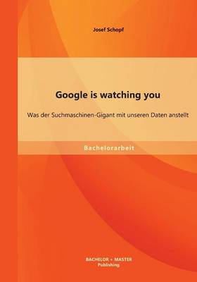 Google is watching you