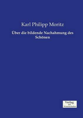 Über die bildende Nachahmung des Schönen