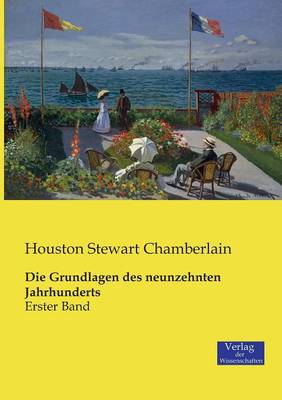 Die Grundlagen des neunzehnten Jahrhunderts