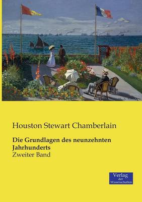 Die Grundlagen des neunzehnten Jahrhunderts