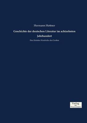 Geschichte der deutschen Literatur im achtzehnten Jahrhundert