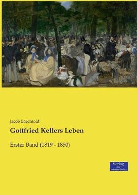 Gottfried Kellers Leben