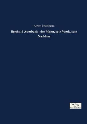 Berthold Auerbach - der Mann, sein Werk, sein Nachlass