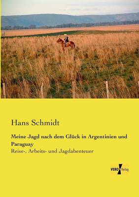 Meine Jagd nach dem Glück in Argentinien und Paraguay