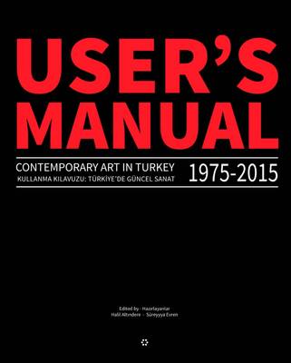 User's Manual 2.0 - Contemporary Art in Turkey 1975-2015
