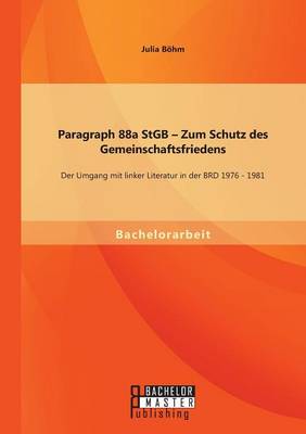 Paragraph 88a StGB - Zum Schutz des Gemeinschaftsfriedens