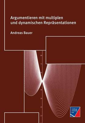Argumentieren Mit Multiplen Und Dynamischen Reprasentationen