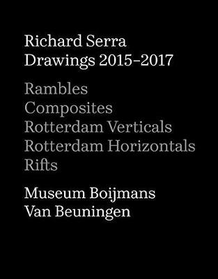 Richard Serra: Drawings 2015-2017