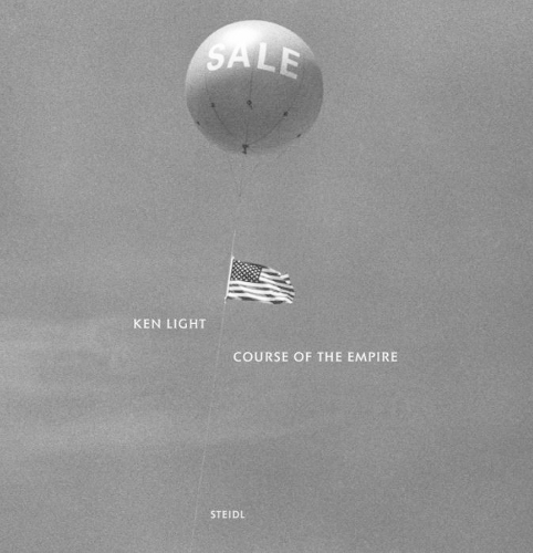 Ken Light: Course of the Empire