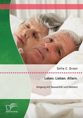 Leben. Lieben. Altern.