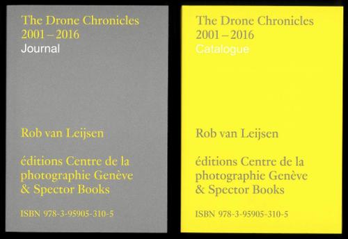 Rob van Leijsen. The Drone Chronicles 2001-2016