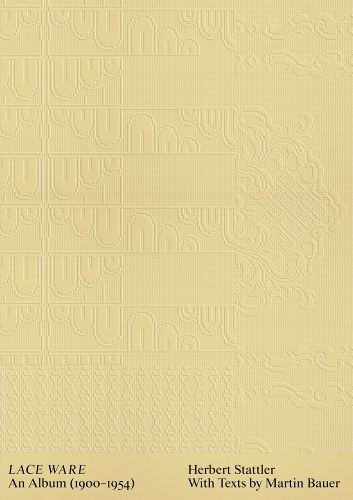 Herbert Stattler: Lace Ware