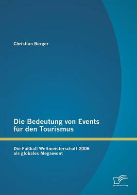 Die Bedeutung von Events für den Tourismus