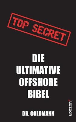 Top Secret - Die Ultimative Offshore Bibel