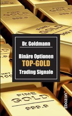 Binare Optionen Top-Gold Trading Signale