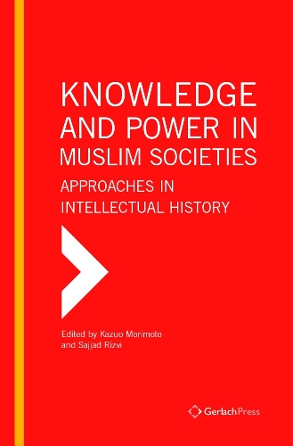 Knowledge and Power in Muslim Societies