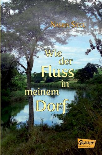 Wie der Fluss in meinem Dorf