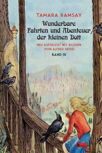 Wunderbare Fahrten und Abenteuer der kleinen Dott