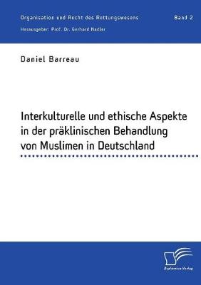 Interkulturelle und ethische Aspekte in der präklinischen Behandlung von Muslimen in Deutschland