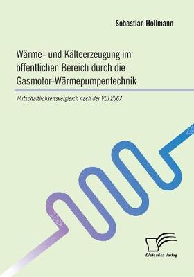 Wärme- und Kälteerzeugung im öffentlichen Bereich durch die Gasmotor-Wärmepumpentechnik