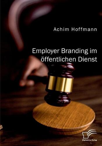 Employer Branding im öffentlichen Dienst