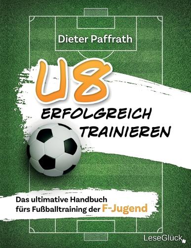 U8 Erfolgreich Trainieren