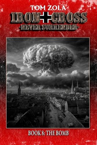 Iron Cross - Never Surrender! Book 8