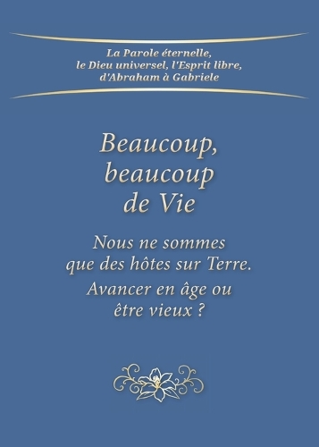 Beaucoup, beaucoup de Vie