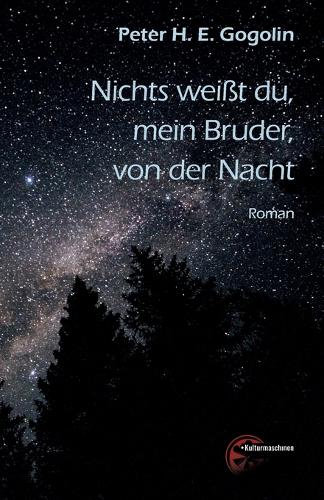 Nichts weißt du, mein Bruder, von der Nacht