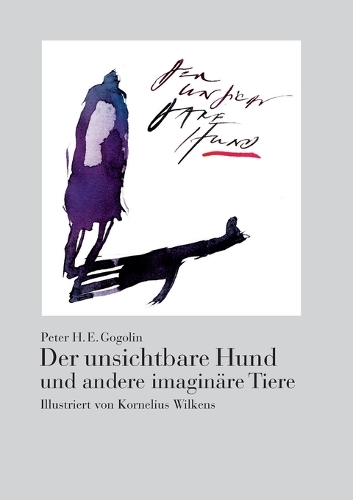 Der unsichtbare Hund und andere imaginäre Tiere