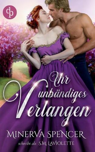 Ihr unbandiges Verlangen
