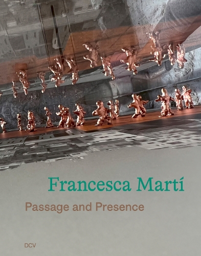 Francesca Martí – Passage and Presence