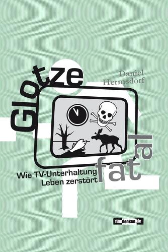 Glotze fatal