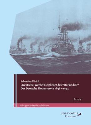 Der Deutsche Flottenverein 1898–1934.