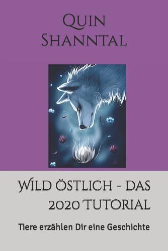 Wild östlich - das 2020 Tutorial