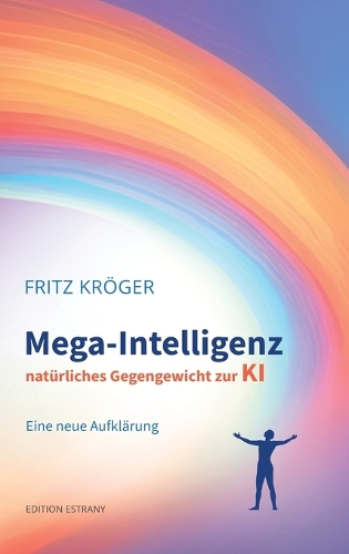 Mega-Intelligenz, natürliches Gegengewicht zur KI