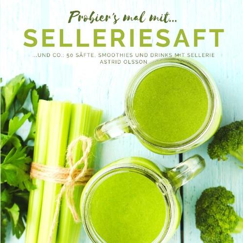 Probier's mal mit...Selleriesaft und Co.
