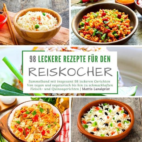 98 leckere Rezepte fur den Reiskocher