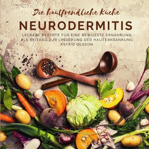 Die hautfreundliche Kuche - Neurodermitis