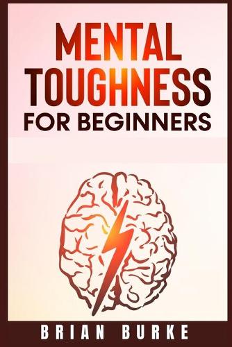 Mental Toughness for Beginners