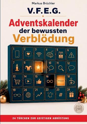 Adventskalender der bewussten Verblödung - Ein Aufruf zur geistigen Abrüstung (V.F.E.G.)