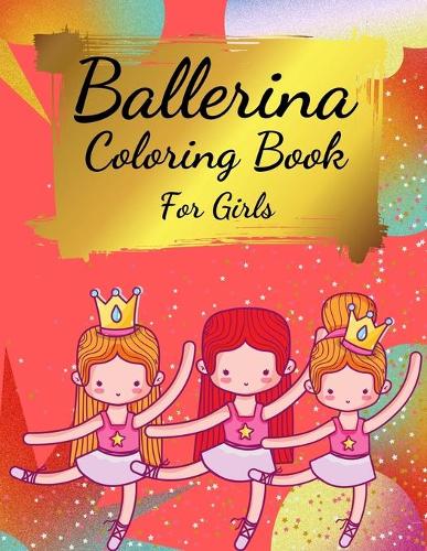 Ballerina Coloring Book For Girls