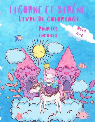 Livre de coloriage licorne et sirene pour les enfants de 4 a 8 ans