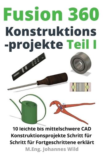 Fusion 360 Konstruktionsprojekte Teil 1
