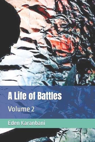 A Life of Battles