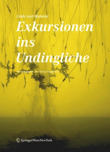 Code Und Material: Exkursionen Ins Undingliche