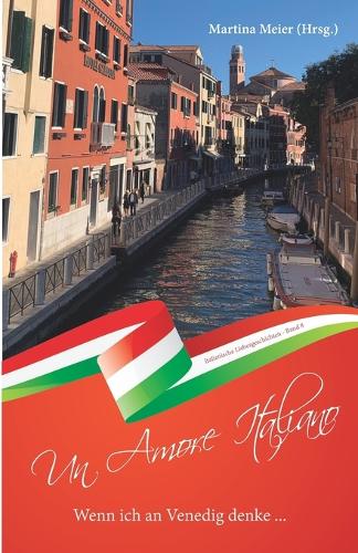 Wenn ich an Venedig denke ... - Un Amore Italiano