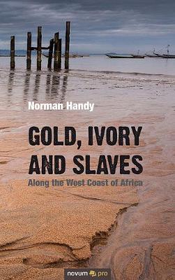 Gold, Ivory and Slaves
